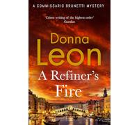 A Refiner's Fire: The new mystery novel from the much-loved crime author