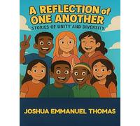 A Reflection of One Another: Stories of Unity and Diversity