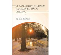 A Reflective Journey of a Loved One's Passing