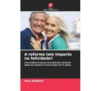A reforma tem impacto na felicidade?: Uma análise do escore de propensão utilizando dados do Inquérito Social Europeu de 27 países