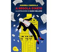A regola d'arte - Ciresola Andrea