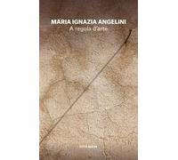 A regola d'arte. Appunti per un cammino spirituale