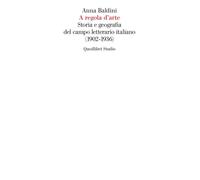 A regola d'arte. Storia e geografia del campo letterario italiano