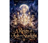 A Reign of Ash and Starlight: 4