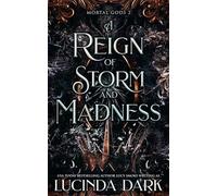 A Reign of Storm and Madness
