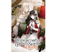 A Reincarnated Witch Spells Doom, Vol. 8