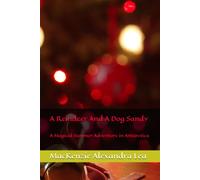 A Reindeer And A Dog Sandy: A Magical Summer Adventure in Antarctica