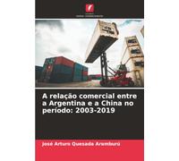 A relação comercial entre a Argentina e a China no período: 2003-2019