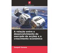 A relação entre o desenvolvimento do mercado de acções e o crescimento económico