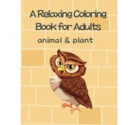 A Relaxing coloring for adults: animal & plant