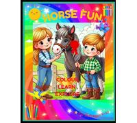 A Relaxing Horse Coloring & Activity Book for Kids Who Love Horses (Ages 6-12): Join Bella, Ben, and Charlie the Horse in a Fun Coloring & Activity Adventure for Kids