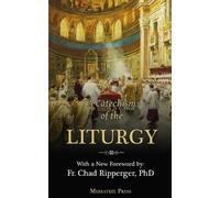 A Religious Of the Sacred Heart A Catechism of the Liturgy (Tascabile)