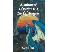 A Reluctant Adventure to a Land of Dragons: 1