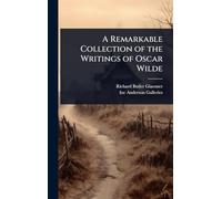 A Remarkable Collection of the Writings of Oscar Wilde