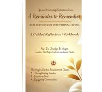 A Reminder to Remember: Reflections for Intentional Living