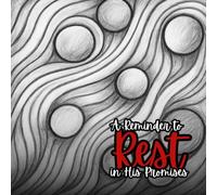 A Reminder to Rest in His Promises: A Coloring Invitation to Stillness