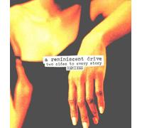A Reminiscent Drive - Two Sides to Every Story -Remixes