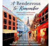 A Rendezvous to Remember: A Memoir of Joy and Heartache at the Dawn of the Sixties