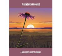 A Renewed Promise: A Mail Order Bride'S Journey