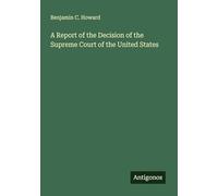 A Report of the Decision of the Supreme Court of the United States