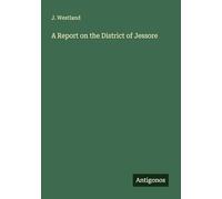 A Report on the District of Jessore