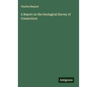 A Report on the Geological Survey of Connecticut