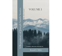 A Repository of Joseph Smith Stories: Volume 1