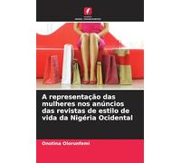 A representação das mulheres nos anúncios das revistas de estilo de vida da Nigéria Ocidental