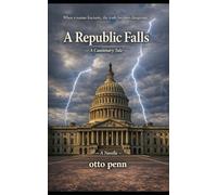 A Republic Falls: A Cautionary Tale