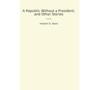 A Republic Without a President, and Other Stories