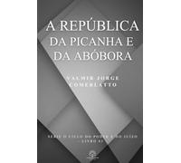 A REPÚBLICA DA PICANHA E DA ABÓBORA: Uma sátira política do Brasil contemporâneo