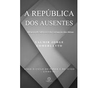 A REPÚBLICA DOS AUSENTES: Alegoria do Silêncio e da Corrupção das Almas