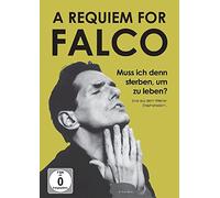 A Requiem for Falco: Muss ich denn sterben, um zu leben? (DVD) Opus Stöckl Rapp