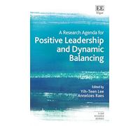 A Research Agenda for Positive Leadership and Dynamic Balancing