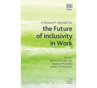 A Research Agenda for the Future of Inclusivity in Work