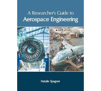 A Researcher's Guide to Aerospace Engineering (Copertina rigida)