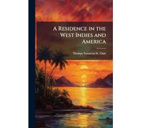 A Residence in the West Indies and America