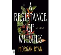 Morgan Ryan A Resistance of Witches (Tascabile)