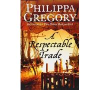 A Respectable Trade by Gregory, Philippa (2006) Paperback