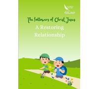 A Restoring Relationship': The followers of Christ Jesus