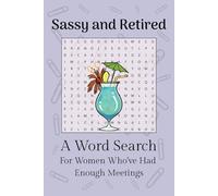 A Retirement Word Search: A Word Search about Retirement, leisure, and self care |6x9 inches 110 pages | 50+ puzzles...perfect for a retirement gift, holidays, vacations, Mother's Day and free time