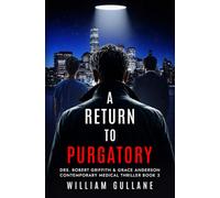 A Return to Purgatory: Drs. Robert Griffith & Grace Anderson Contemporary Medical Thriller Book 3