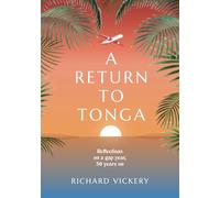 A Return to Tonga: Reflections on a gap year, 50 years on