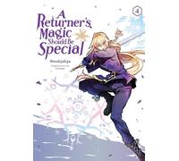 A Returner's Magic Should Be Special 4 – Yen Press