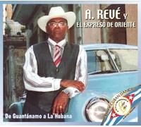 A. Reve Y El Expreso - De Guantanamo A La Habana