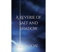 A Reverie of Salt and Shadow