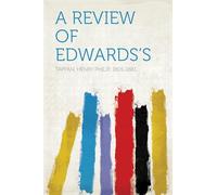 A Review of Edwards's "Inquiry Into the Freedom of the Will"