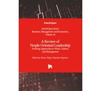 A Review of People Oriented Leadership - Evolving Approaches to Work, Culture, and Management