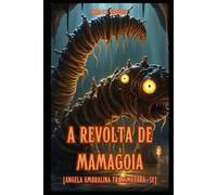 A REVOLTA DE MAMAGOIA: [Contos Bradockianos]