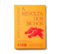 A REVOLTA DOS BICHOS